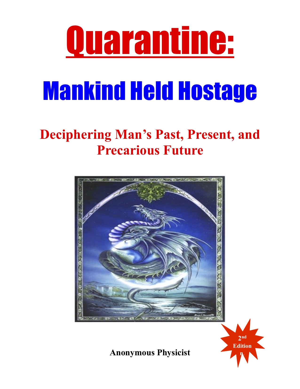 Quarantine: Mankind Held Hostage Deciphering Man's Past, Present, and Precarious Future, 2nd Editionl