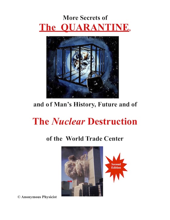 More Secrets of The Quarantine, and of Man's History, Future and of The Nuclear Destruction of the World Trade Center, 2nd Edition